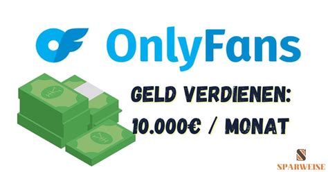 wie viel kann man mit onlyfans verdienen|Geld verdienen mit OnlyFans: Das sollten Sie wissen